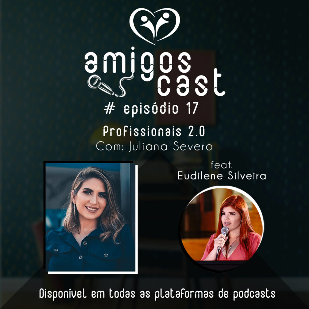 AmigosCast #Episódio 17 – Profissionais 2.0