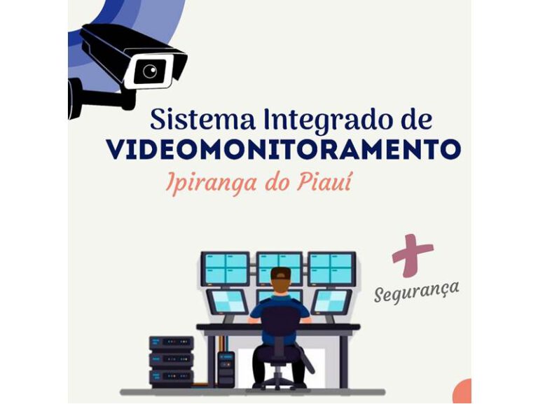 Ipiranga do Piauí implanta Sistema Integrado de Videomonitoramento